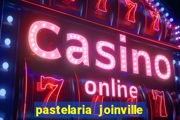 pastelaria joinville zona sul